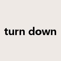 turn down是什么意思