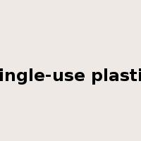 single-use plastic是什么意思