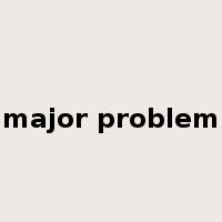 major problem是什么意思