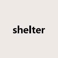 shelter是什么意思