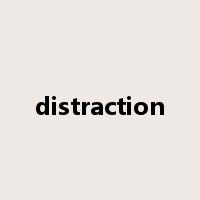 distraction是什么意思