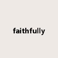 faithfully是什么意思