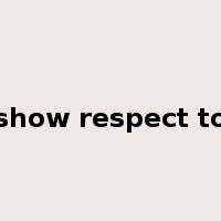 show respect to是什么意思