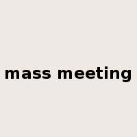 mass meeting是什么意思