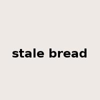 stale bread是什么意思