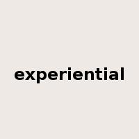 experiential是什么意思