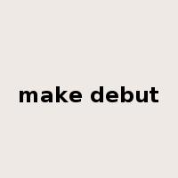 make debut是什么意思