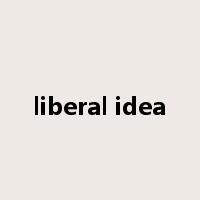 liberal idea是什么意思