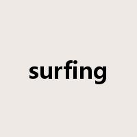 surfing是什么意思