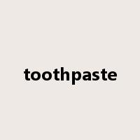 toothpaste是什么意思