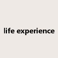 life experience是什么意思