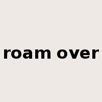 roam over是什么意思