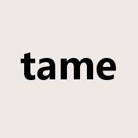 tame是什么意思