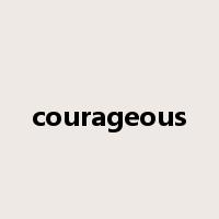 courageous是什么意思