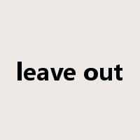 leave out是什么意思