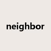 neighbor