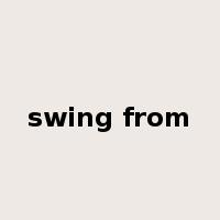 swing from是什么意思