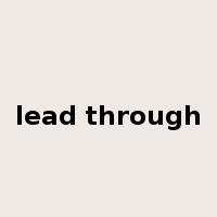 lead through是什么意思