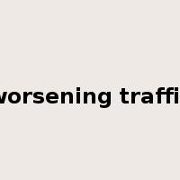 worsening traffic是什么意思