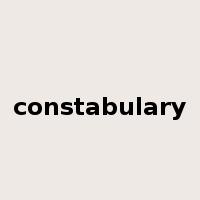 constabulary是什么意思