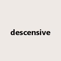descensive是什么意思