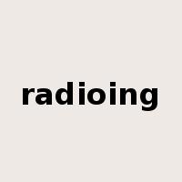 radioing是什么意思