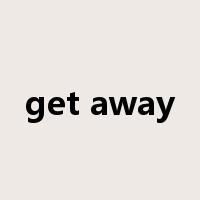 get away是什么意思