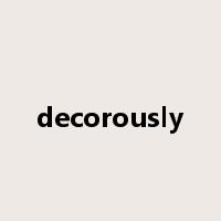 decorously是什么意思