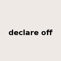 declare off是什么意思