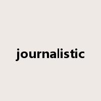 journalistic是什么意思