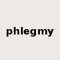 phlegmy是什么意思