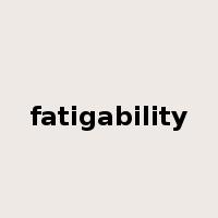 fatigability是什么意思