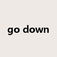 go down是什么意思