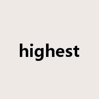 highest