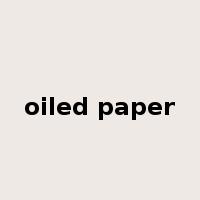 oiled paper是什么意思