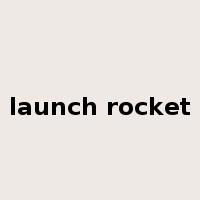 launch rocket是什么意思