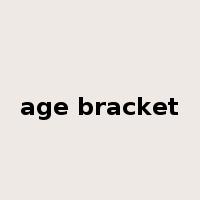 age bracket是什么意思