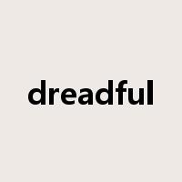 dreadful是什么意思