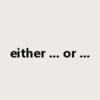 either ... or ...是什么意思