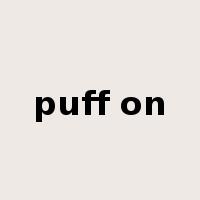 puff on是什么意思