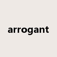 arrogant是什么意思