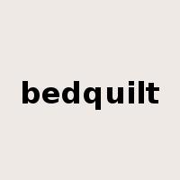 bedquilt是什么意思