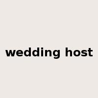 wedding host是什么意思