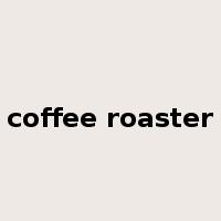 coffee roaster是什么意思