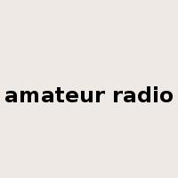 amateur radio是什么意思