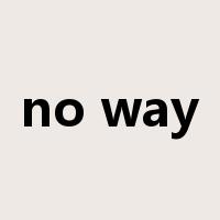 no way是什么意思