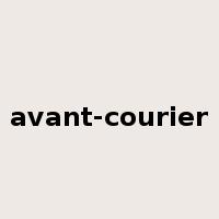 avant-courier是什么意思