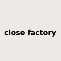 close factory是什么意思