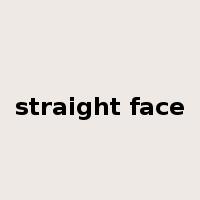 straight face是什么意思