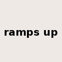 ramps up是什么意思